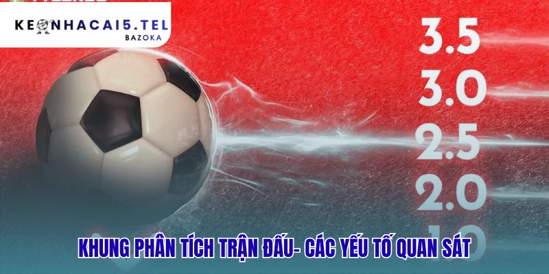 Khung phân tích trận đấu hé lộ các lớp thông tin chiến thuật